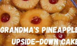 Recipe for Grandma’s Pineapple Upside-Down Cake