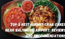 Top 3 Restaurant Crab Cakes near Baltimore Airport: Reviews and Recommendations