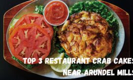 Top 3 Restaurant Crab Cakes Near Arundel Mills (Suggestion and Reviews)